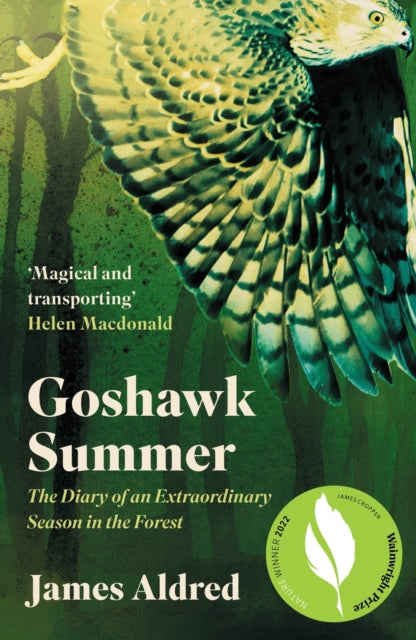 Goshawk Summer - The Diary of an Extraordinary Season in the Forest