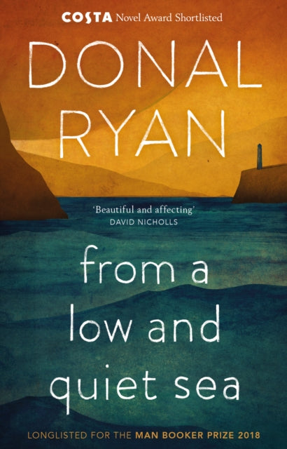 From a Low and Quiet Sea - Shortlisted for the Costa Novel Award 2018