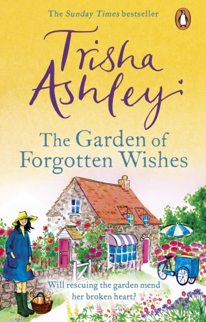 The Garden of Forgotten Wishes - The heartwarming and uplifting new rom-com from the Sunday Times bestseller