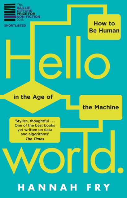 Hello World - How  to be Human in the Age of the Machine