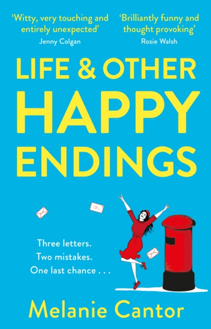 Life and other Happy Endings - The witty, hopeful and uplifting read for Summer