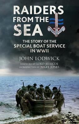 Raiders from the Sea - The Story of the Special Boat Service in WWII