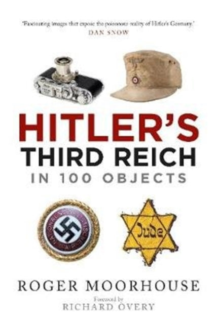 HITLER`S THIRD REICH IN 100 OBJECTS