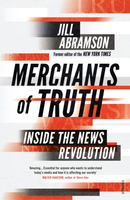 Merchants of Truth - Inside the News Revolution