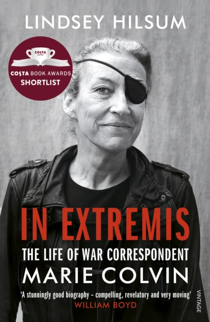 In Extremis - The Life of War Correspondent Marie Colvin