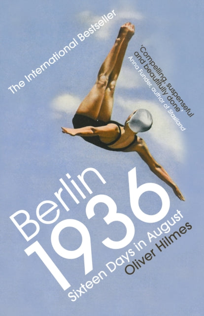 Berlin 1936 - Sixteen Days in August