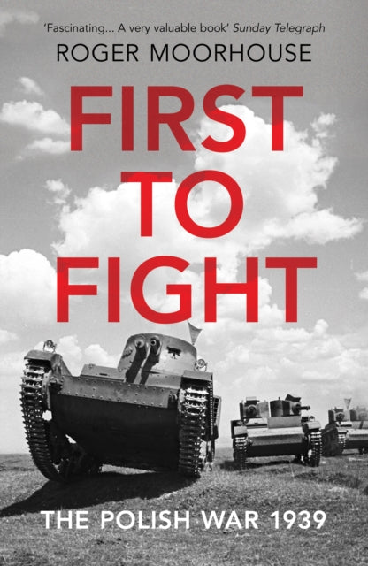 First to Fight - The Polish War 1939