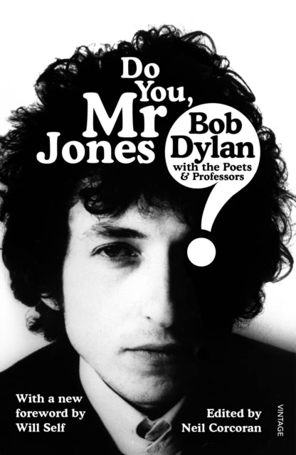 Do You Mr Jones?: Bob Dylan with the Poets and Professors