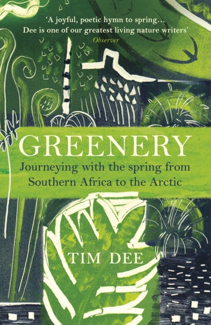 Greenery - Journeying with the Spring from Southern Africa to the Arctic