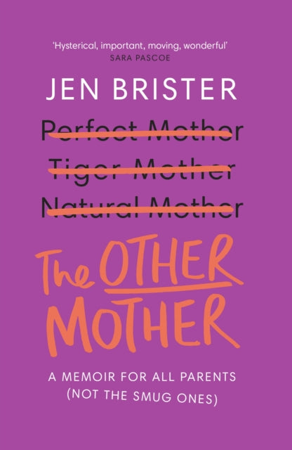 The Other Mother - a memoir for ALL parents (not the smug ones)