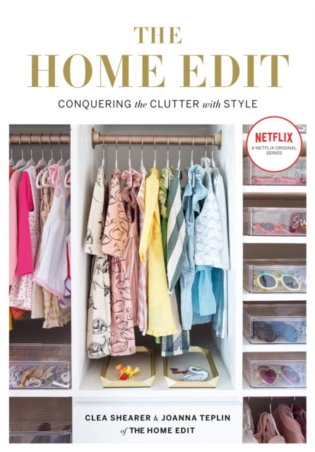 The Home Edit - Conquering the clutter with style