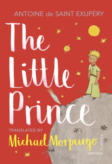 The Little Prince - A new translation by Michael Morpurgo