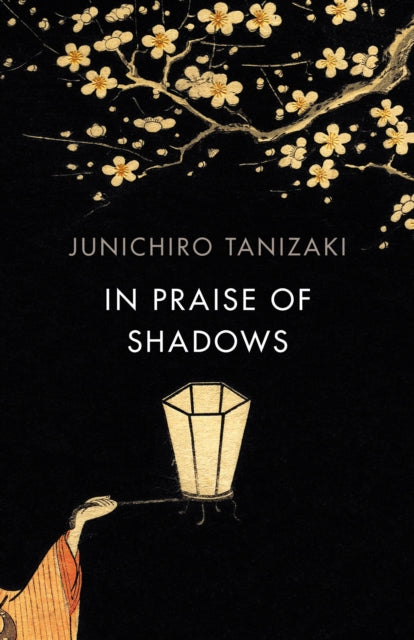 IN PRAISE OF SHADOWS