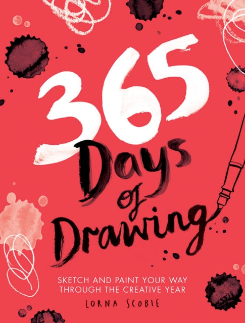 365 Days of Drawing - Sketch and paint your way through the creative year