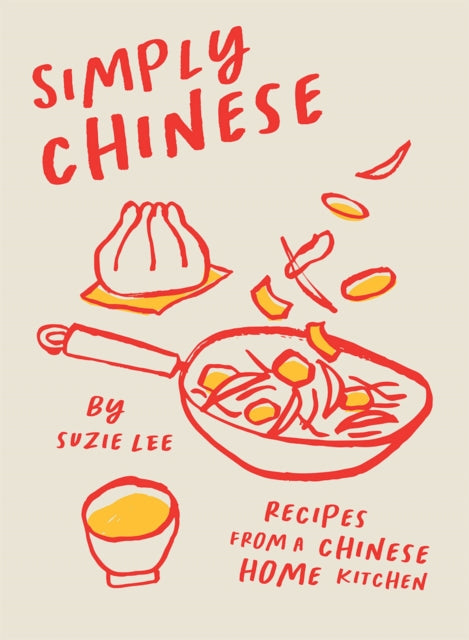 Simply Chinese - Recipes from a Chinese Home Kitchen