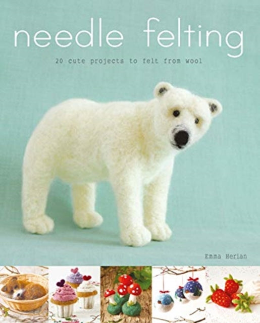 Needle Felting - 20 Cute Projects to Felt From Wool