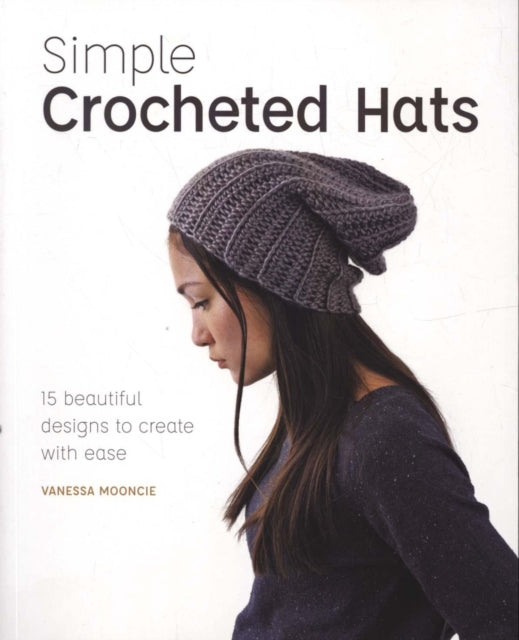 Simple Crochet Hats - 15 Beautiful Designs to Create with Ease