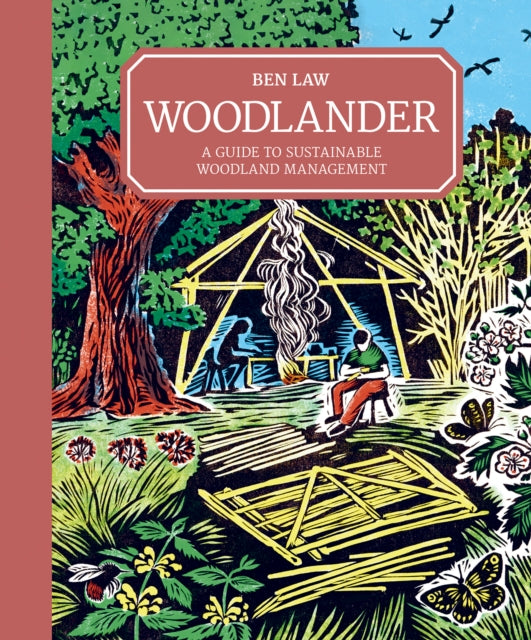 Woodlander - A Guide to Sustainable Woodland Management