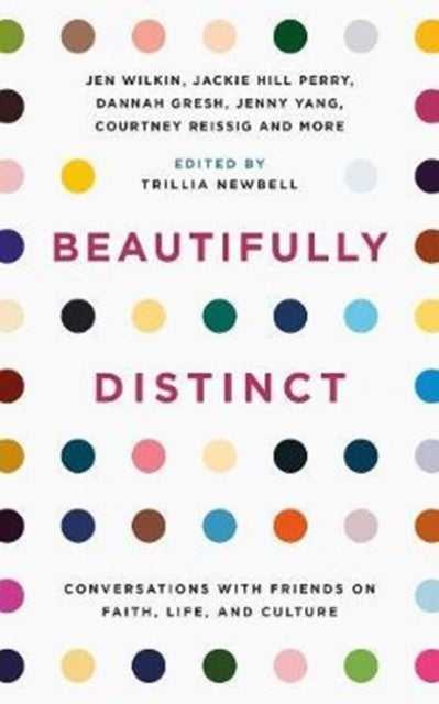 Beautifully Distinct - Conversations with Friends on Faith, Life, and Culture