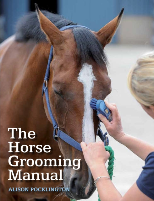 The Horse Grooming Manual