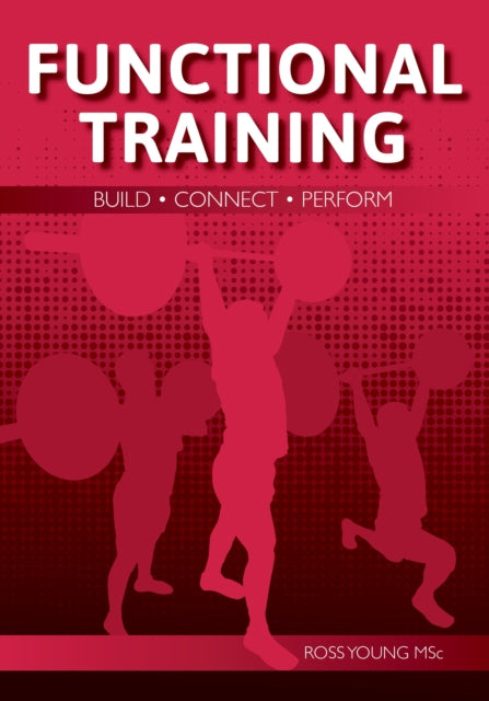 Functional Training - Build, Connect, Perform