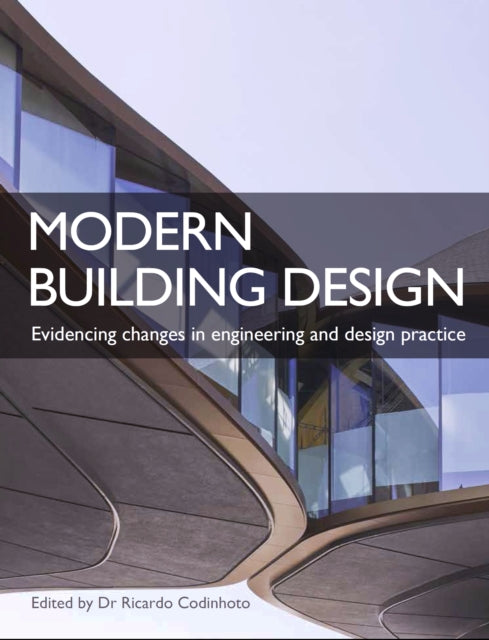 Modern Building Design - Evidencing changes in engineering and design practice