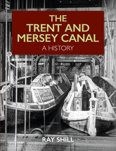 The Trent and Mersey Canal - A History