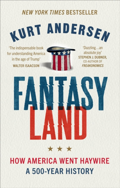 Fantasyland - How America Went Haywire: A 500-Year History