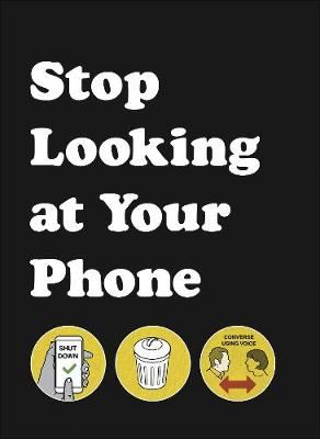 Stop Looking at Your Phone - A Helpful Guide