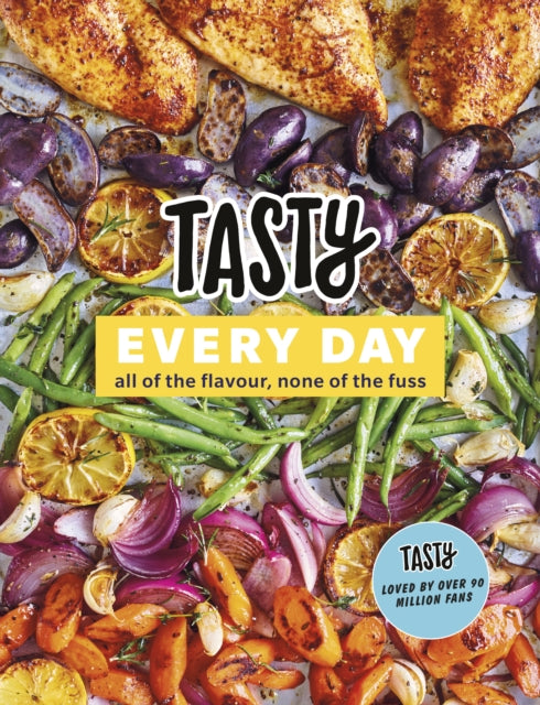 Tasty Every Day - All of the Flavour, None of the Fuss