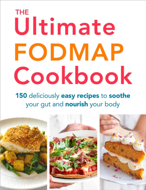 Ultimate FODMAP Cookbook