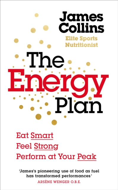 The Energy Plan - Eat Smart, Feel Strong, Perform at Your Peak