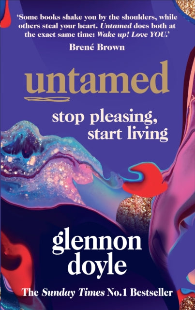 Untamed - Stop pleasing, start living