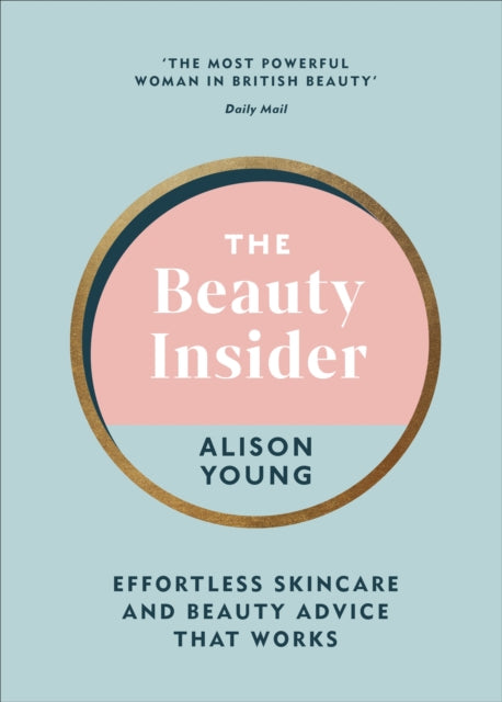 The Beauty Insider - Effortless Skincare and Beauty Advice that Works