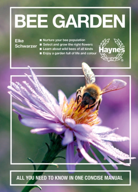 Bee Garden - All you need to know in one concise manual