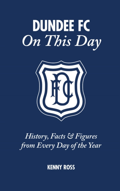 Dundee FC On This Day