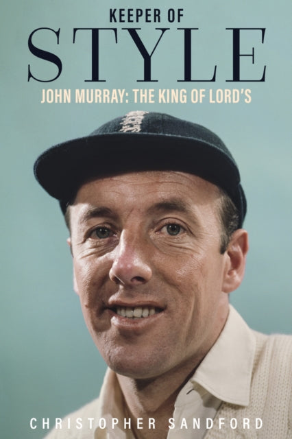 Keeper of Style - John Murray, the King of Lord's