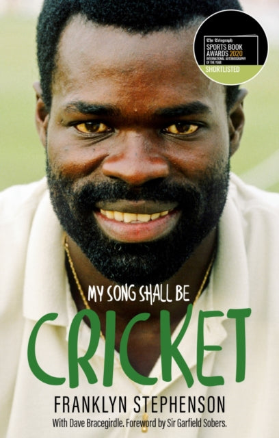 My Song Shall Be Cricket - The Autobiography of Franklyn Stephenson