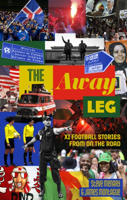 The Away Leg - XI Football Stories on the Road