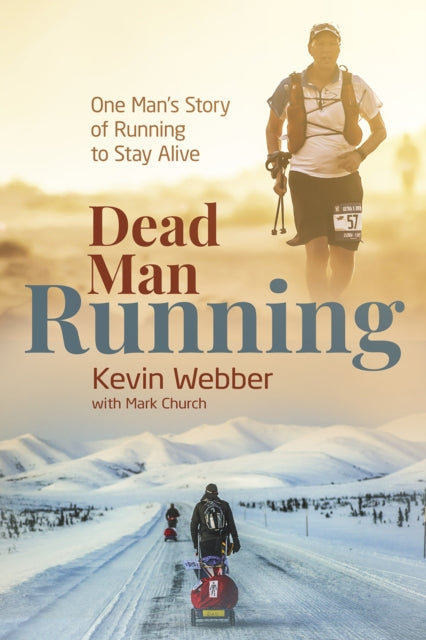 Dead Man Running - One Man's Story of Running to Stay Alive