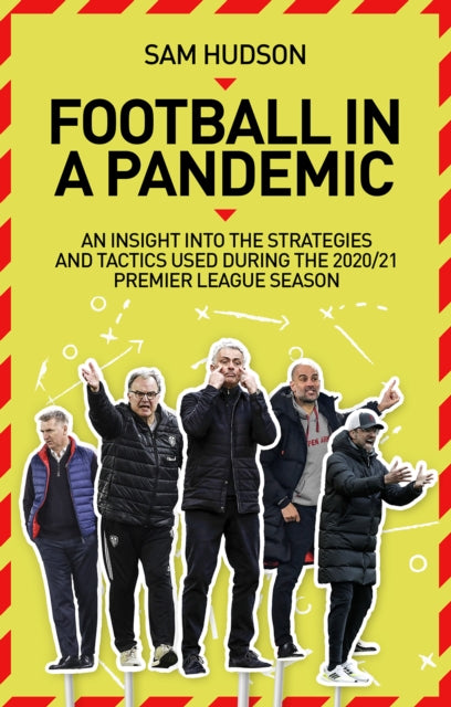 Football in a Pandemic - An Insight into Premier League Tactics and Strategies Utilised During the 2020/21 Season