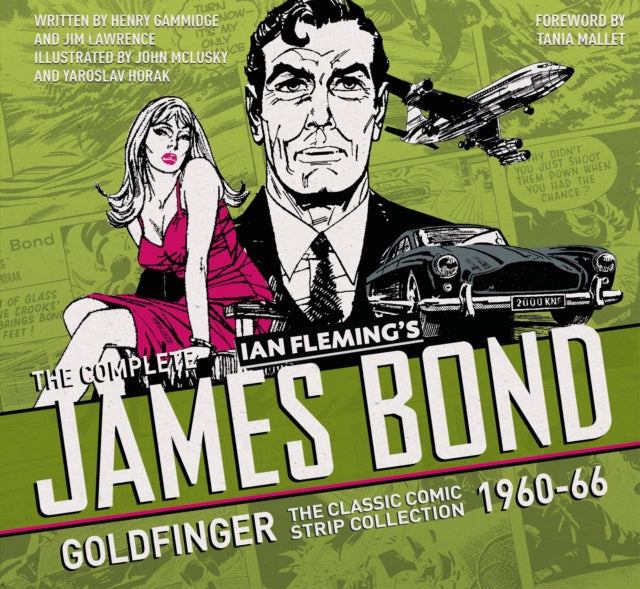 The Complete Ian Flemming's James Bond: Goldfinger: The Classic Comic Strip collection 1960-66