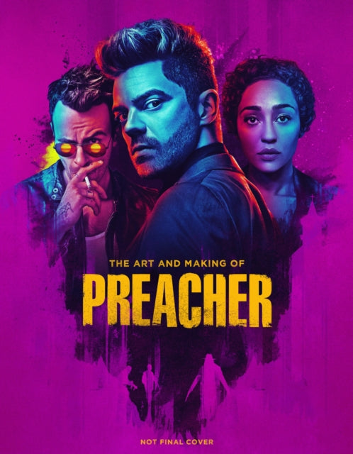 The Art and Making of Preacher