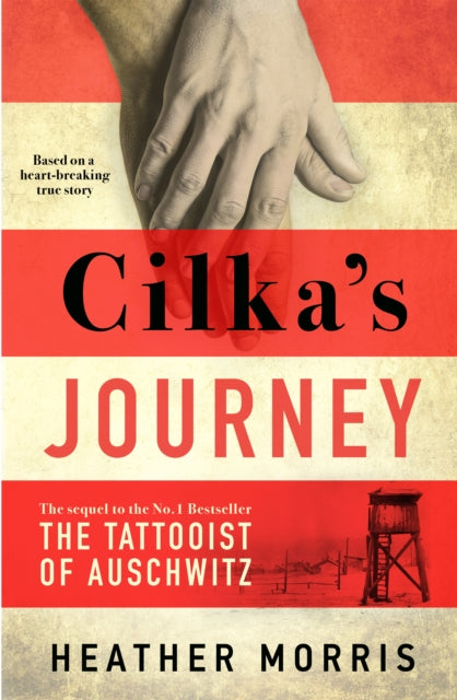 Cilka's Journey - The sequel to The Tattooist of Auschwitz