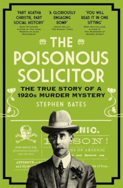 The Poisonous Solicitor - The True Story of a 1920s Murder Mystery