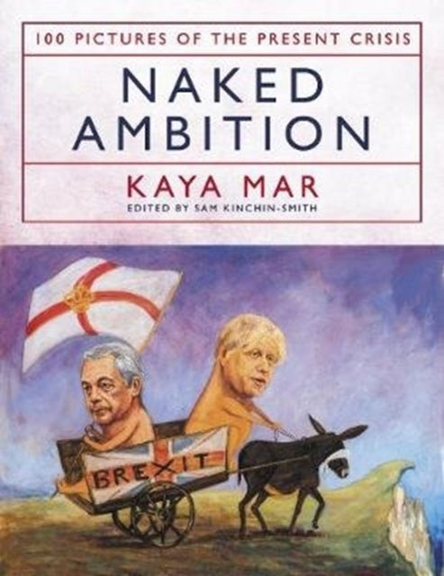 Naked Ambition - 100 Pictures of the Present Crisis