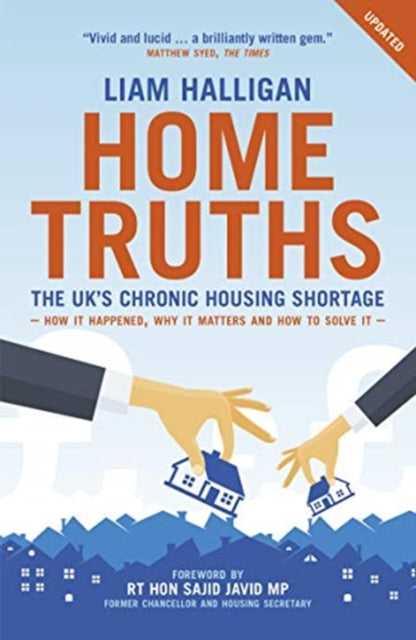 Home Truths - The UK's chronic housing shortage - how it happened, why it matters and the way to solve it