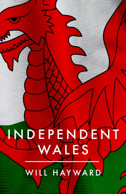 Independent Nation - Should Wales Leave the UK?