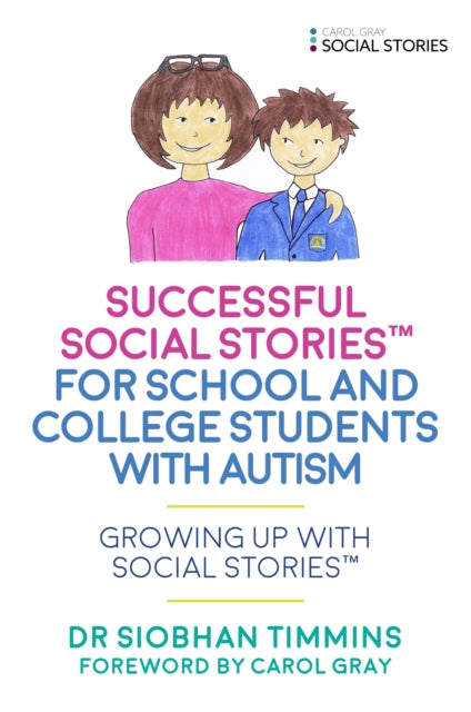 Successful Social Stories™ for School and College Students with Autism