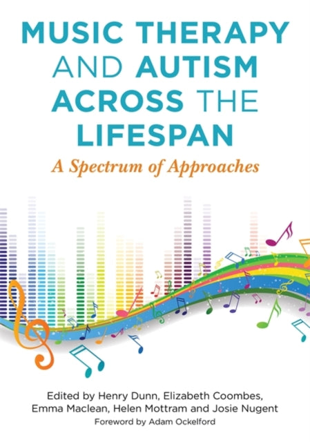Music Therapy and Autism Across the Lifespan - A Spectrum of Approaches